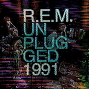 Álbum Unplugged 1991 de R.E.M.