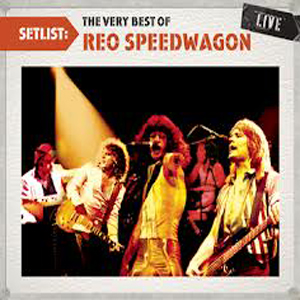 Álbum Setlist: The Very Best of REO Speedwagon Live de REO Speedwagon