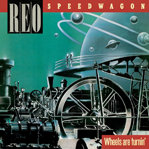 Álbum Wheels Are Turnin' de REO Speedwagon