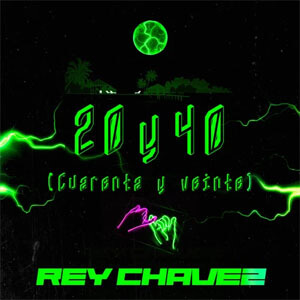 Álbum 20 y 40 (Cuarenta y veinte) de Rey Chavez