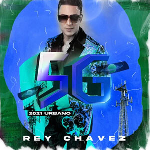 Álbum 5G Urbano de Rey Chavez