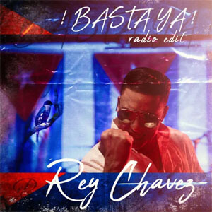 Álbum ¡Basta Ya! de Rey Chavez