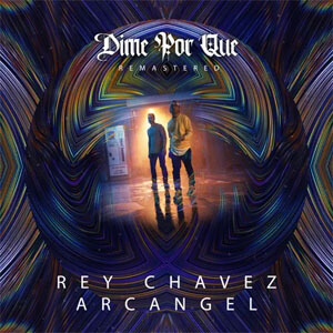 Álbum Dime por Qué de Rey Chavez