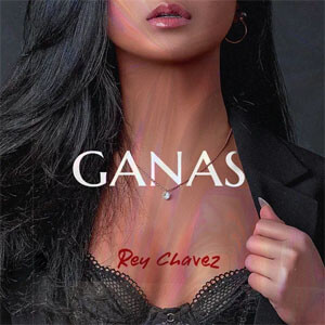 Álbum Ganas de Rey Chavez