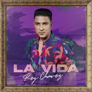 Álbum La Vida de Rey Chavez