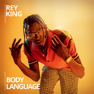 Álbum Body Language de Rey King