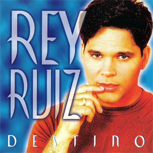 Álbum Destino de Rey Ruiz