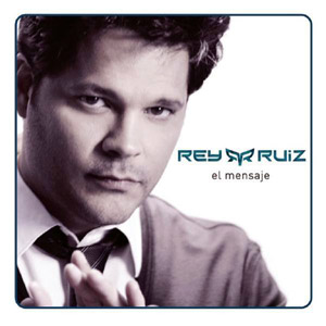Álbum El Mensaje de Rey Ruiz