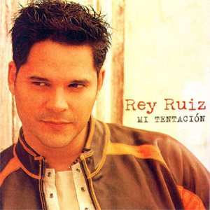 Álbum Mi Tentación de Rey Ruiz