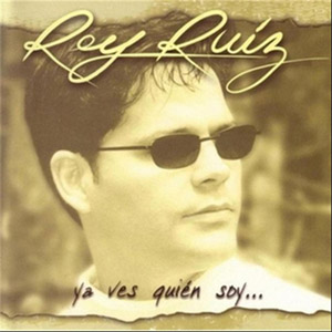 Álbum Ya Ves Quién Soy de Rey Ruiz