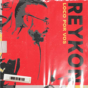 Álbum Loco Por Vos de Reykon