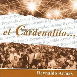 Álbum Aquí Esta El Cardenalito de Reynaldo Armas