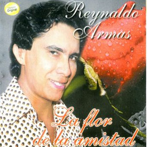 Álbum La Flor De La Amistad de Reynaldo Armas