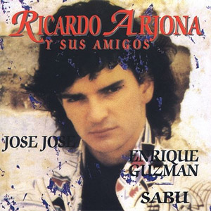 Álbum Arjona Y Sus Amigos de Ricardo Arjona