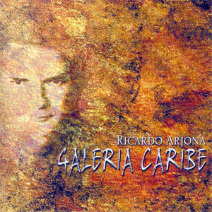 Álbum Galería Caribe de Ricardo Arjona
