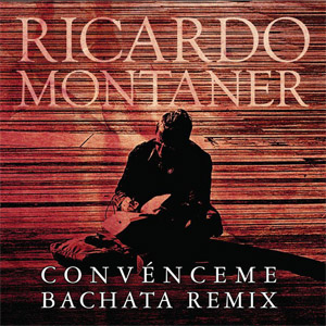 Álbum Convénceme (Bachata Remix) de Ricardo Montaner