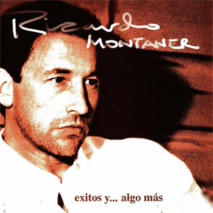 Álbum Éxitos Y... Algo Más de Ricardo Montaner