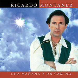 Álbum Una Mañana Y Un Camino de Ricardo Montaner