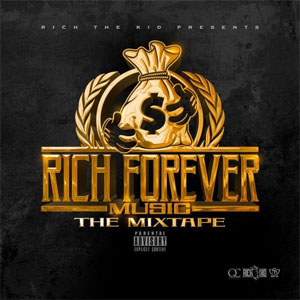 Álbum Rich Forever Music: The Mixtape de Rich The Kid