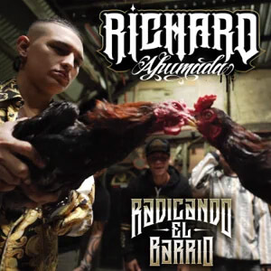 Álbum Radicando el Barrio de Richard Ahumada