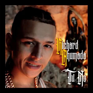 Álbum Tú No de Richard Ahumada