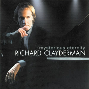 Álbum Mysterious Eternity de Richard Clayderman