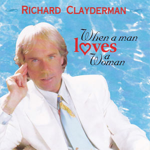 Álbum When A Man Loves A Woman de Richard Clayderman