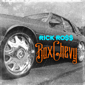 Álbum Box Chevy de Rick Ross