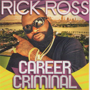 Álbum Career Criminal de Rick Ross