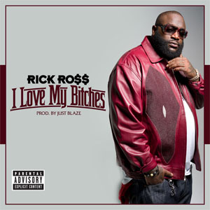 Álbum I Love My Bitches de Rick Ross