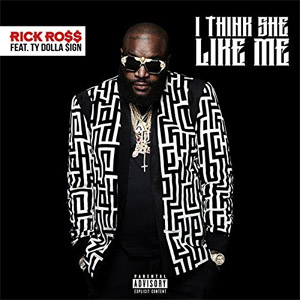 Álbum I Think She Like Me de Rick Ross