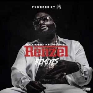 Álbum Renzel Remixes (The Mixtape) de Rick Ross