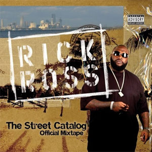 Álbum The Street Catalog - Official Mixtape de Rick Ross