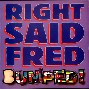 Álbum Bumped  de Right Said Fred