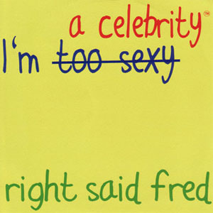 Álbum I'm a Celebrity  de Right Said Fred