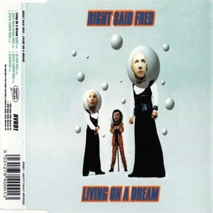 Álbum Living On A Dream de Right Said Fred