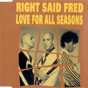Álbum Love For All Seasons de Right Said Fred