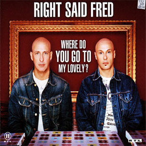 Álbum Where Do You Go To My Lovely? de Right Said Fred