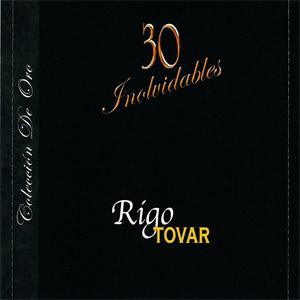 Álbum 30 Inolvidables de Rigo Tovar