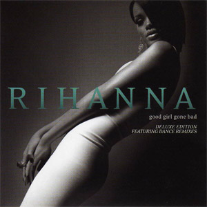Álbum Good Girl Gone Bad (Deluxe Edition) de Rihanna
