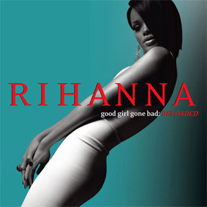 Álbum Good Girl Gone Bad: Reloaded de Rihanna