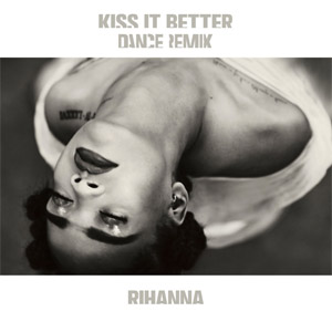 Álbum Kiss It Better (Dance Remix) (Ep) de Rihanna