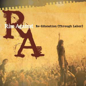 Álbum Re-Education (Through Labor) de Rise Against