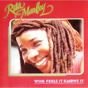 Álbum Who Feels it, Knows it de Rita Marley