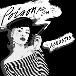 Álbum Poison (Acoustic) de Rita Ora