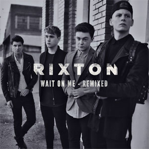 Álbum Wait On Me (Remixed) de Rixton - Push Baby