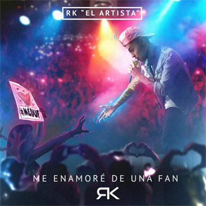Álbum Me Enamoré de una Fan de RK El Artista