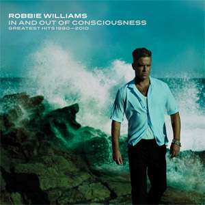 Álbum In And Out Of Consciousness The Greatest Hits 1990 de Robbie Williams