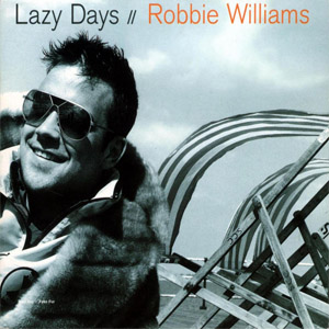 Álbum Lazy Days de Robbie Williams