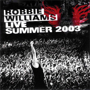 Álbum Live Summer 2003 de Robbie Williams